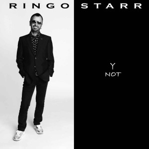 Ringo Starr on a Roll: ‘Y Not’ is Tops