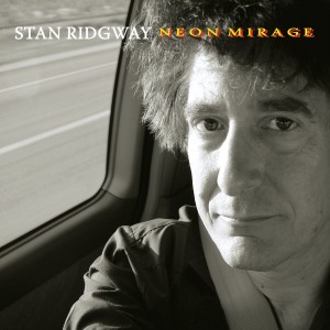 Stan Ridgway is Coming on 9/11: An L.A. Desert Prophet Sizes Up NYC
