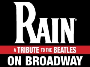 “RAIN: A TRIBUTE TO THE BEATLES” is Opening on 10/26