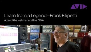 Frank Filipetti Leads Pro Tools|HD Native Webinar, Live Q&A on 7/28