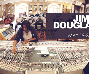Mix With The Masters Announces Jimmy Douglass Seminar – May 19-25, 2014