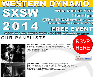 Western Dynamo Producer Panel at SXSW, 3/12 – w/Tim Palmer, Stuart Sikes & Kris Crummett