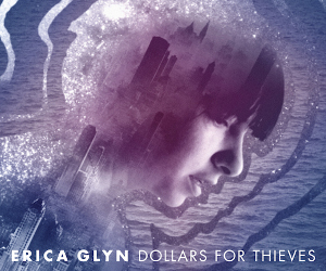 EP Preview: Erica Glyn’s “Dollars for Thieves” — Five Fun Recording Facts!