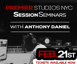 NYC Event Alert: Premier Studios Session Seminar w/Anthony Daniel, 2/21