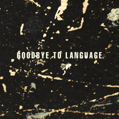 Daniel Lanois, Goodbye To Language.